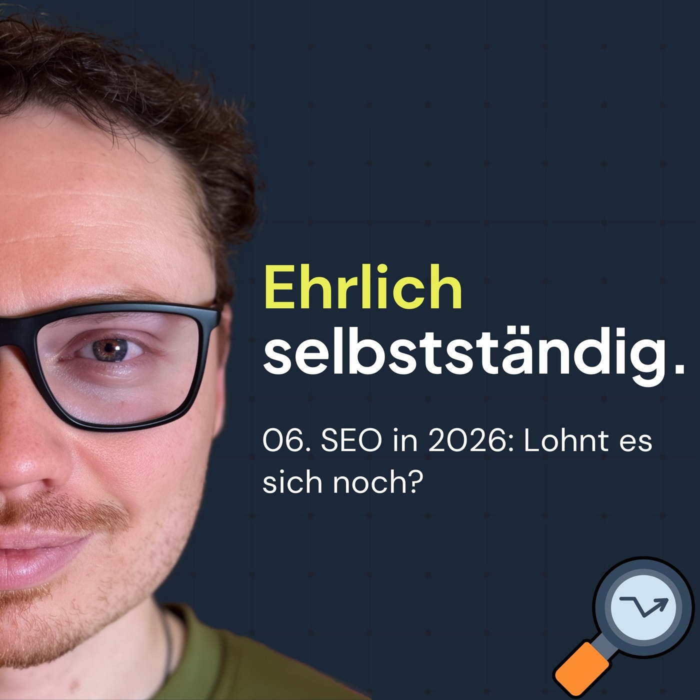 06. SEO in 2026: Lohnt es sich noch?