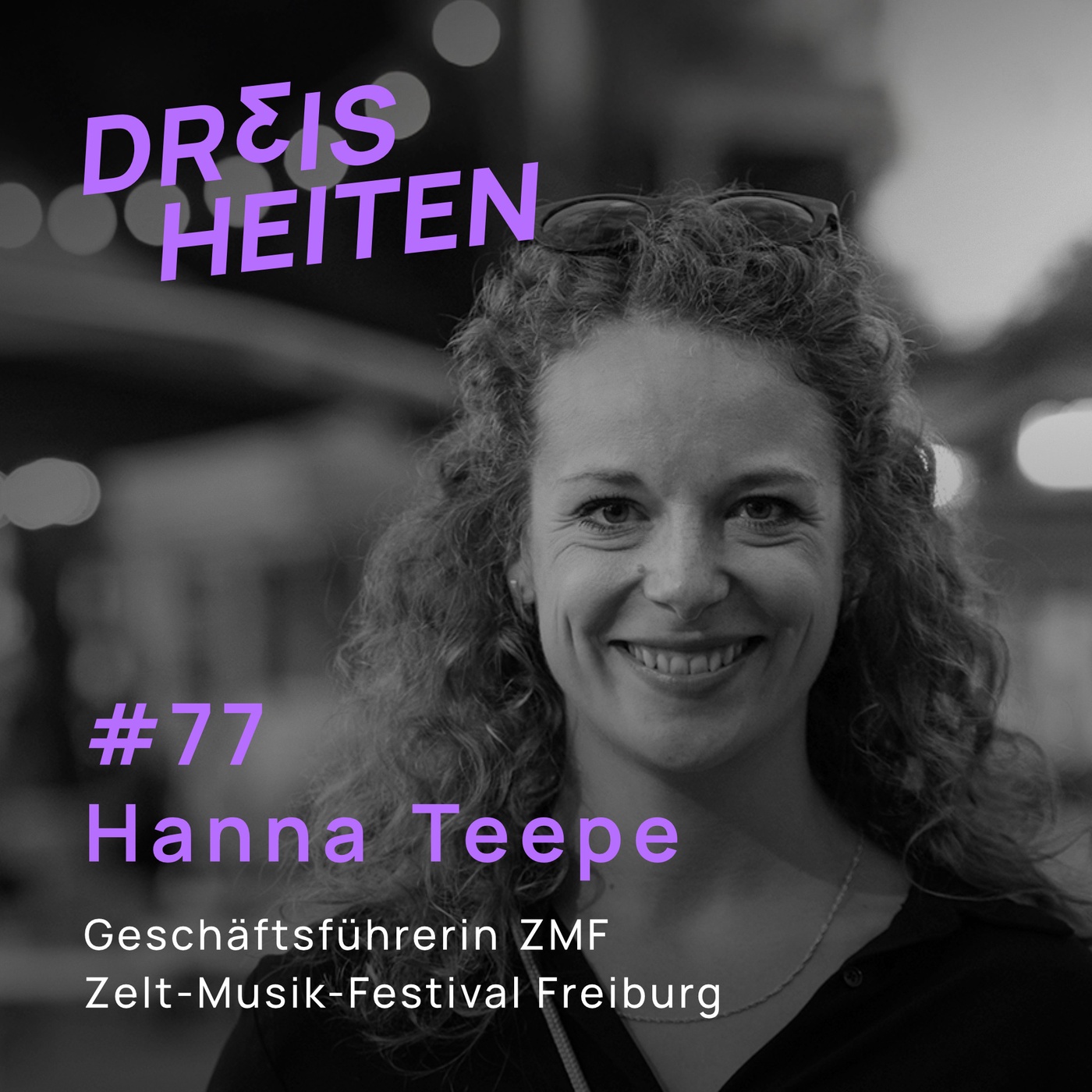 Hanna Teepe - Geschäftsführerin Zelt Musik Festival (ZMF) Freiburg (#77)