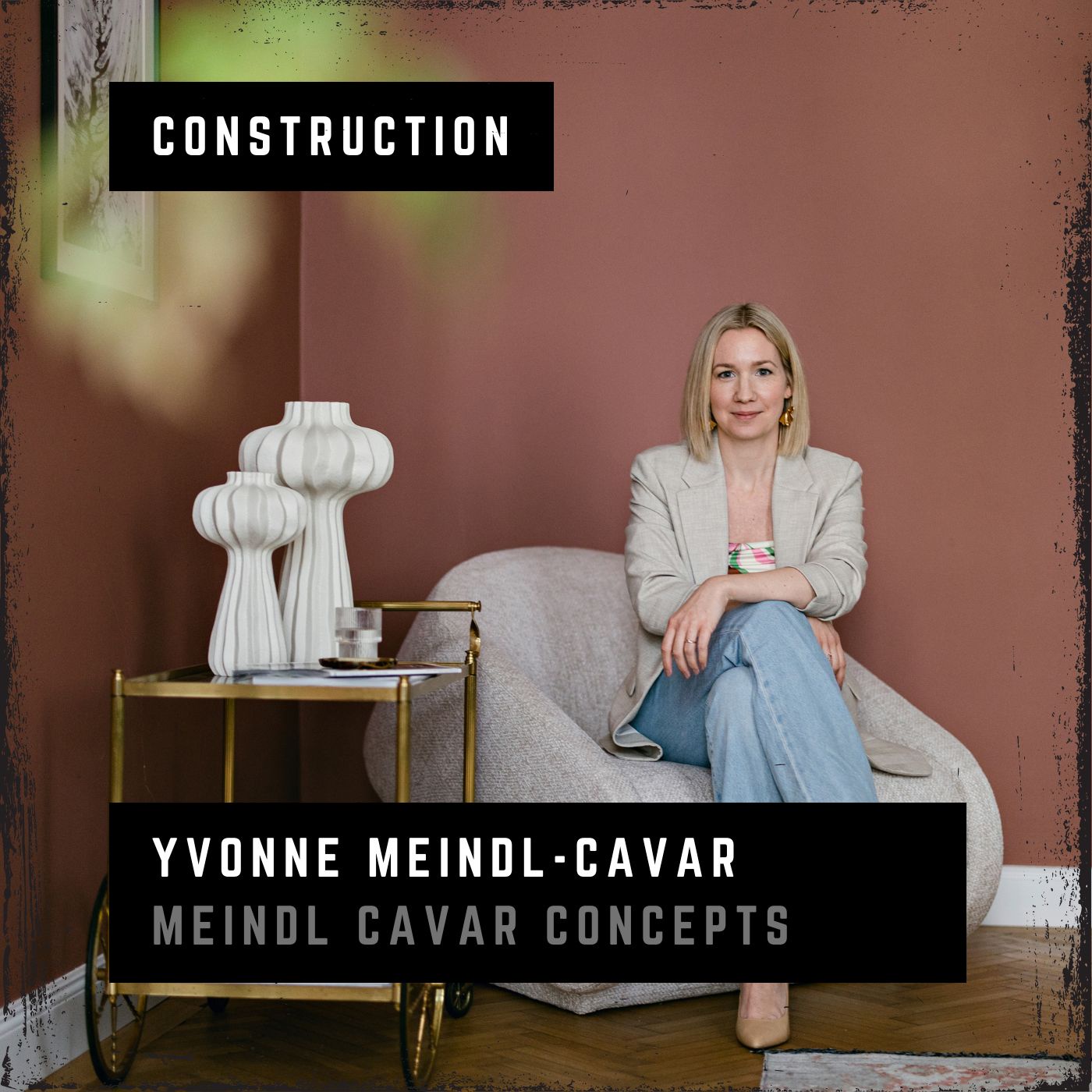 #6 — Yvonne Meindl-Cavar — Meindl Cavar Concepts, Wien