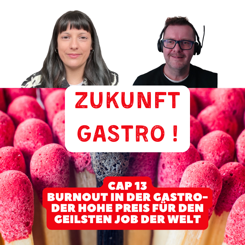 Cap. 13: Burnout in der Gastro- der Preis für den geilsten Job der Welt