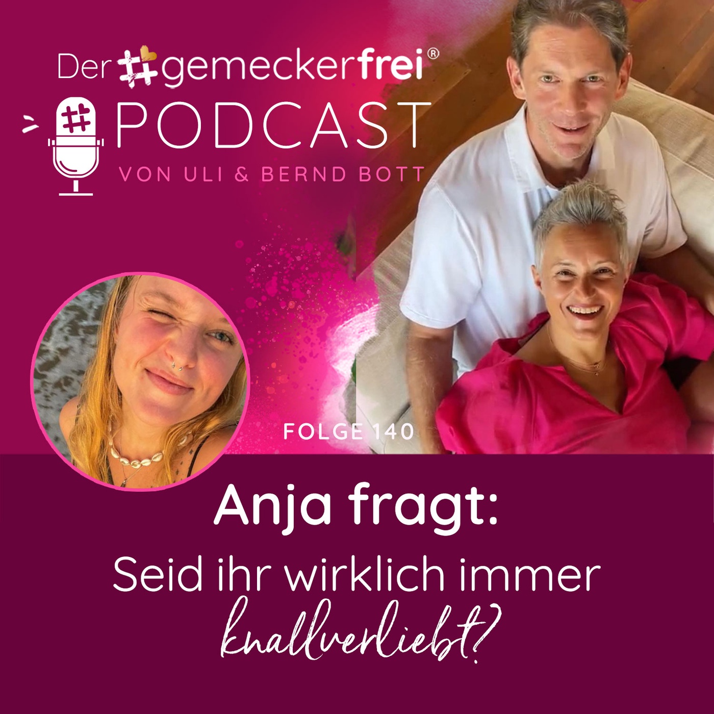 140 Anja fragt: Seid ihr wirklich immer knallverliebt?