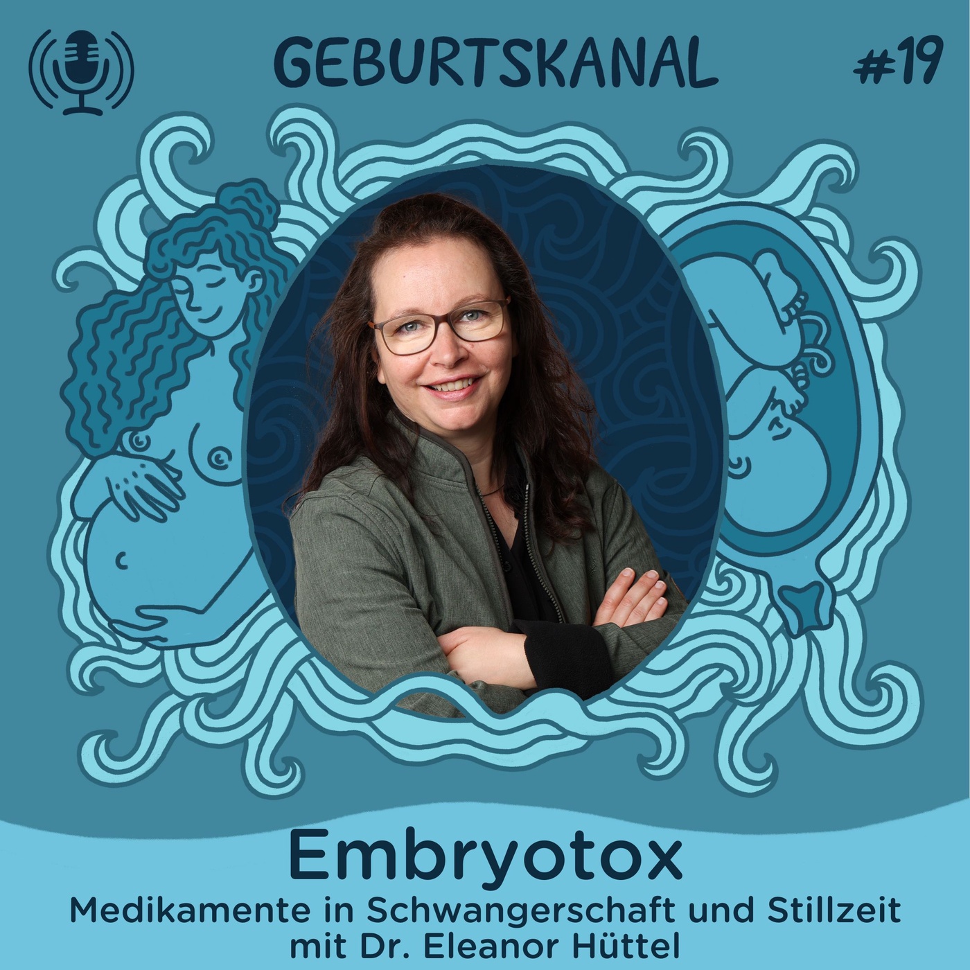#19 Embryotox: Medikamente in Schwangerschaft und Stillzeit - mit Dr. Eleanor Hüttel