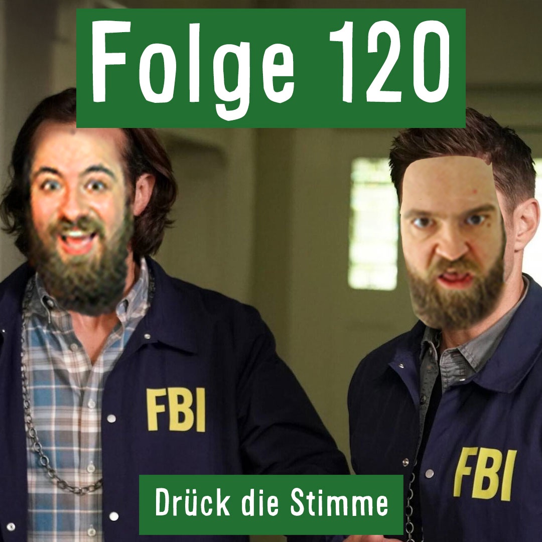 Folge 120: Drück die Stimme