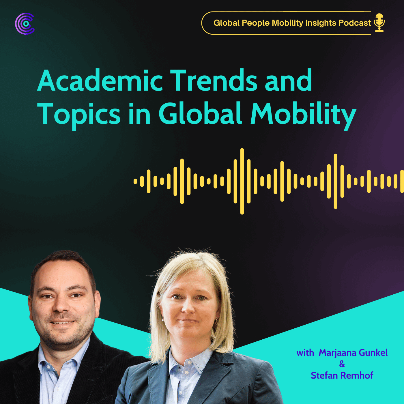 Ep. 6. Academic Trends and Topics in Global Mobility with Marjaana Gunkel & Stefan Remhof