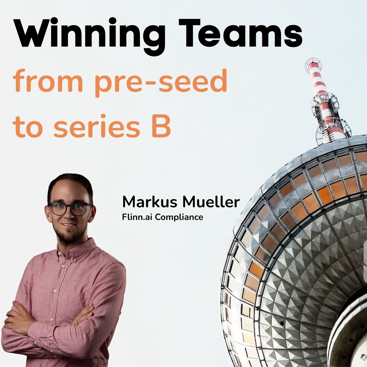 Markus Müller (Flinn.ai) Teil 2 – Designing Culture Early: Wie Werte Hiring & Führung prägen