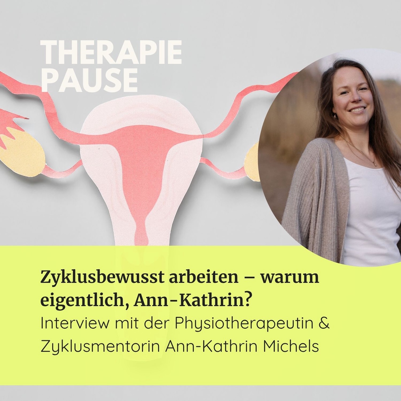 #39 Zyklusbewusst arbeiten - warum eigentlich? Interview mit der Physiotherapeutin & Zyklusmentorin Ann-Kathrin Michels