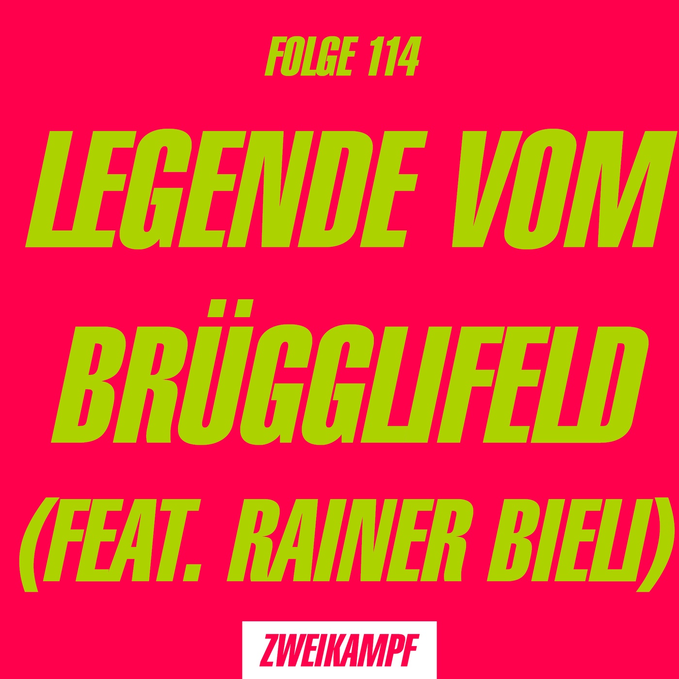 Folge 114: Legende vom Brügglifeld (feat. Rainer Bieli)