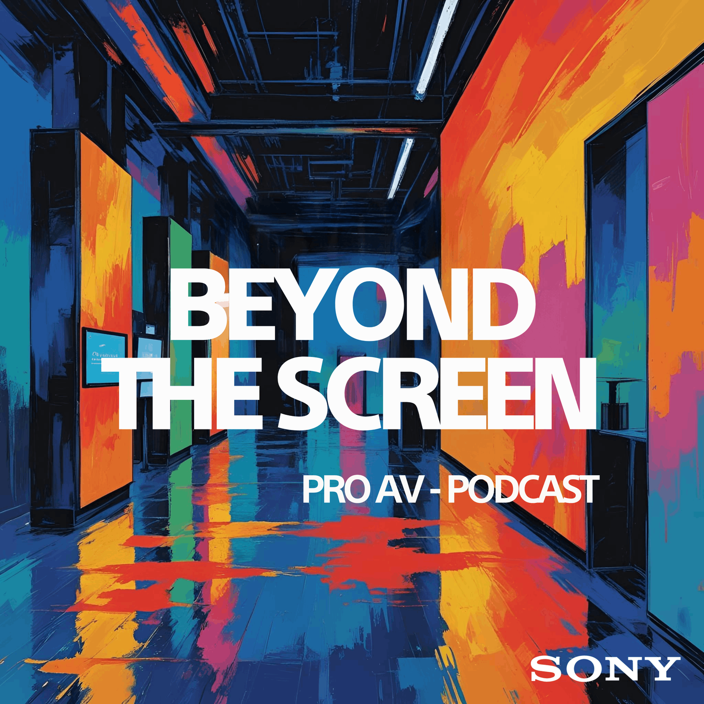 Beyond the Screen – Der ProAV Podcast von Sony