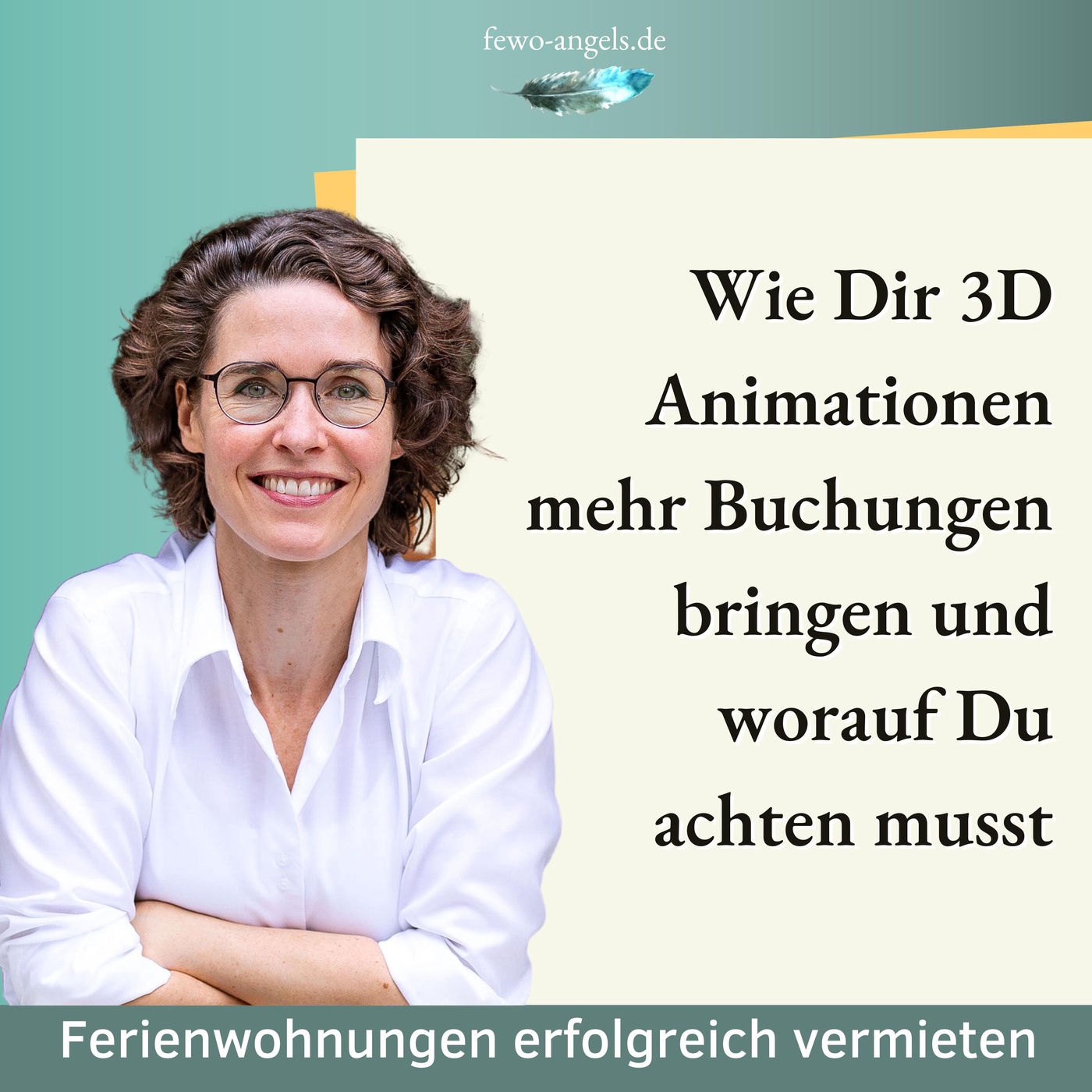 #53 Wie Dir 3D-Animationen mehr Buchungen bringen und worauf Du achten musst