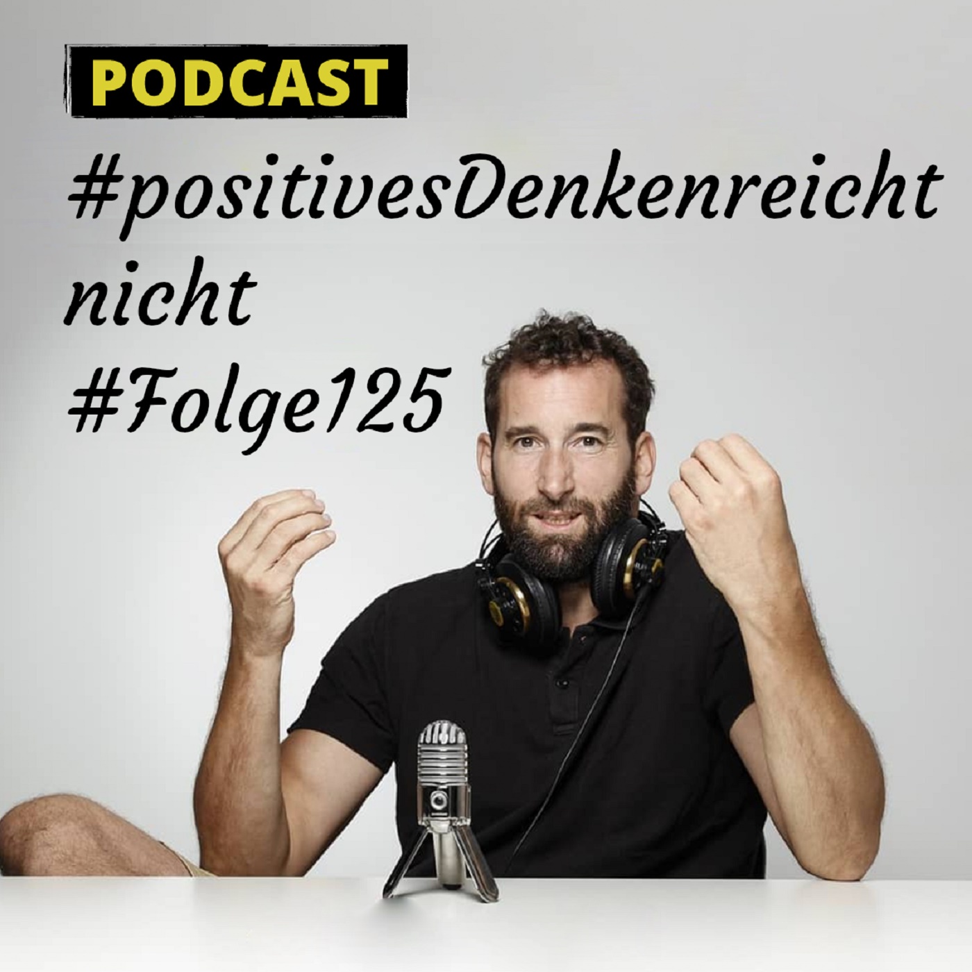 Warum positives Denken alleine nicht reicht!