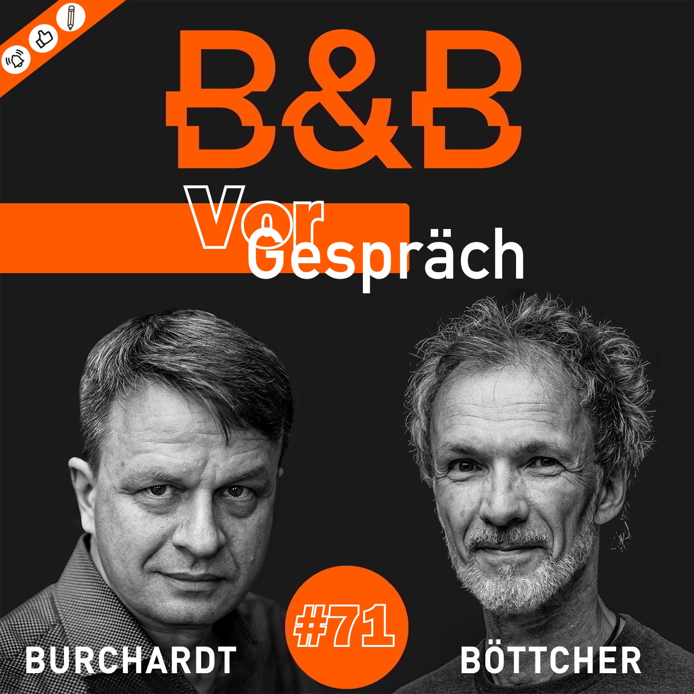 B&B #71 Burchardt & Böttcher - Vorgespräch #71