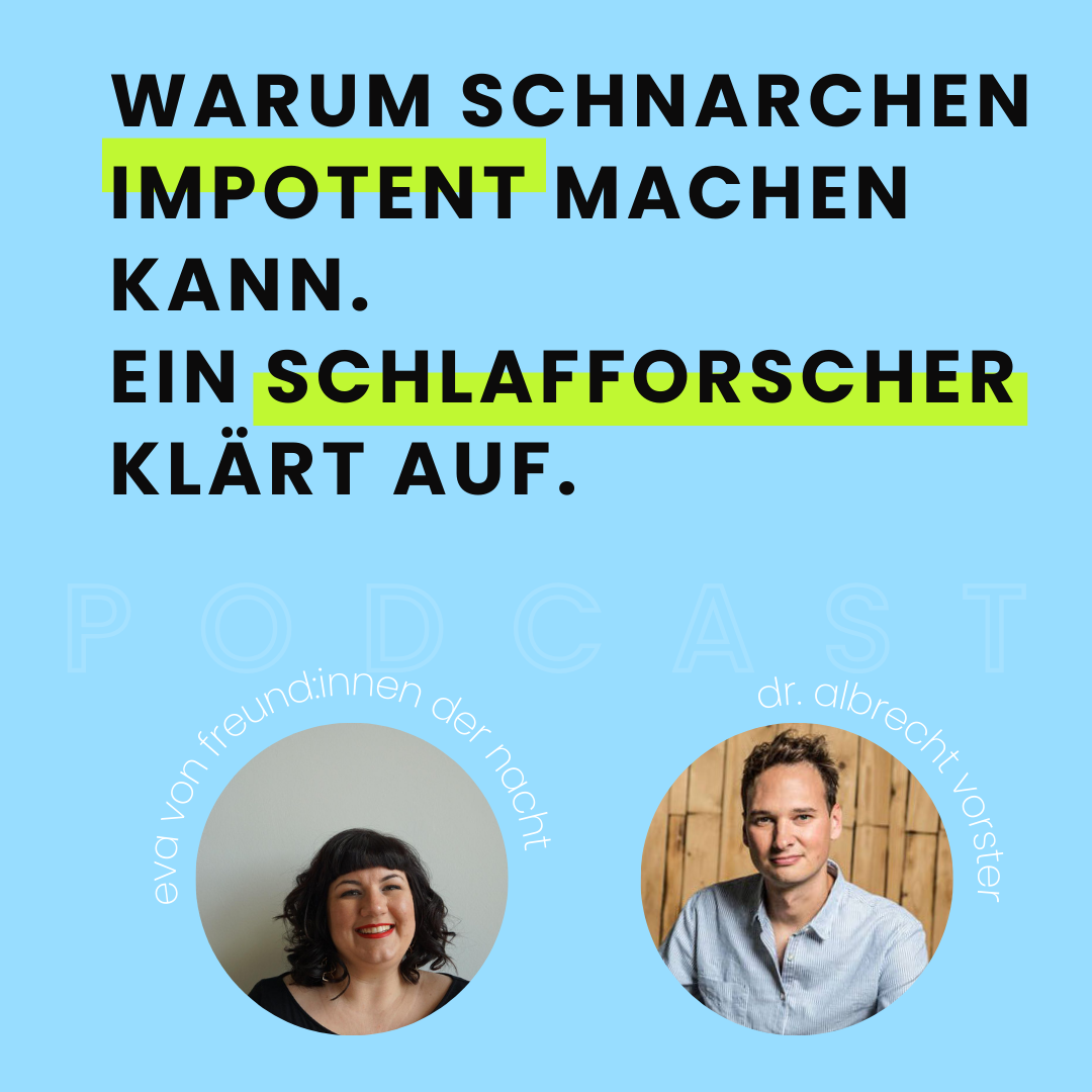 Warum Schnarchen impotent machen kann. Ein Schlafforscher klärt auf ( #115)