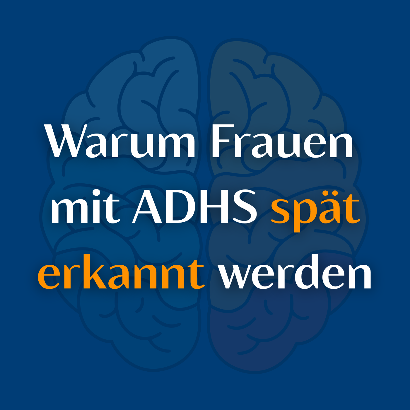 Warum Frauen mit ADHS spät erkannt werden