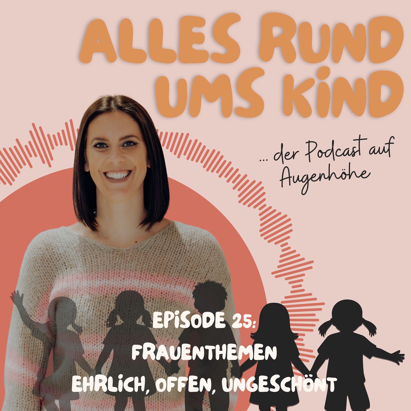 Episode 25: Frauenthemen – ehrlich, offen, ungeschönt