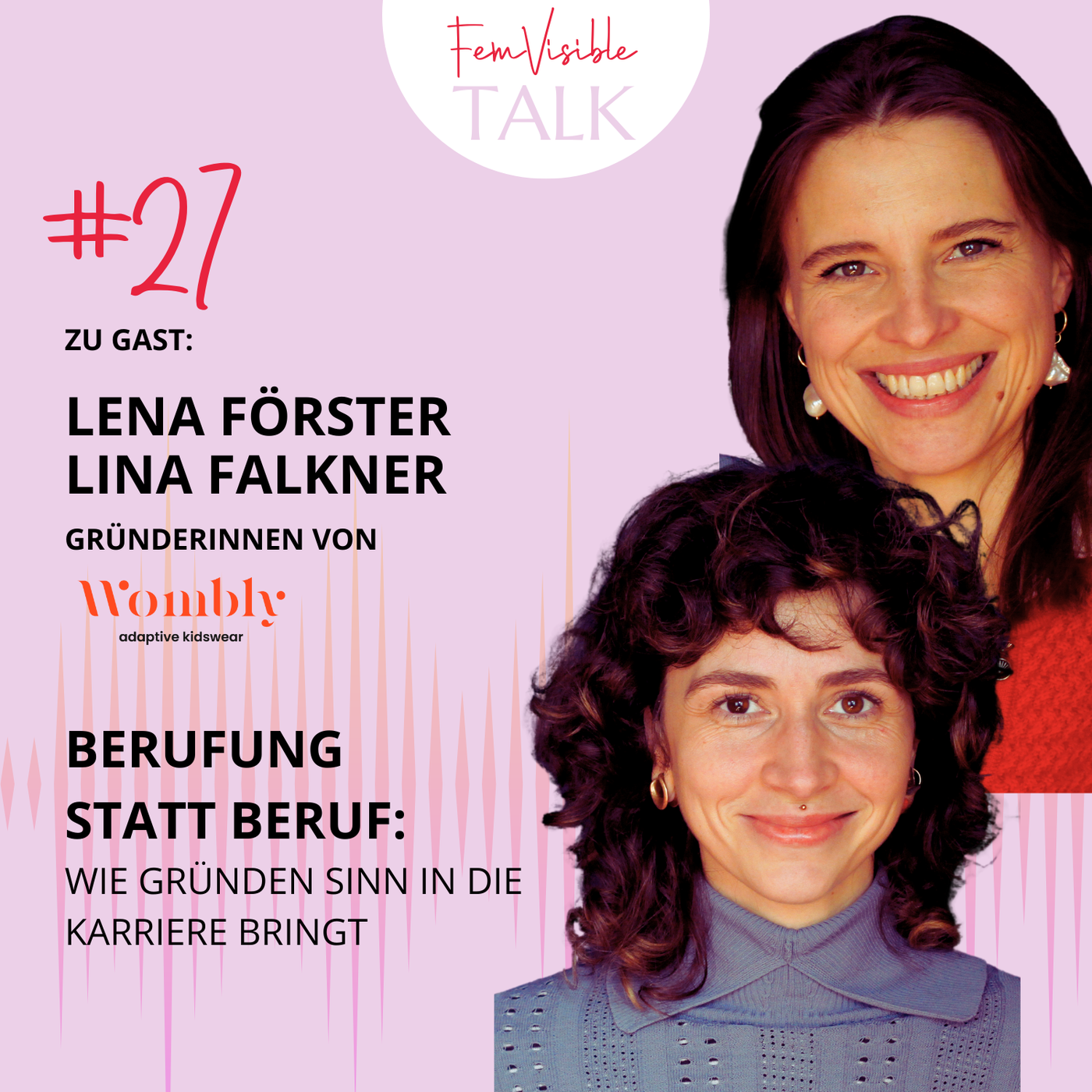 #27 Berufung  statt Beruf: Wie Gründen Sinn in die Karriere bringt mit Lena Förster und Lina Falkner
