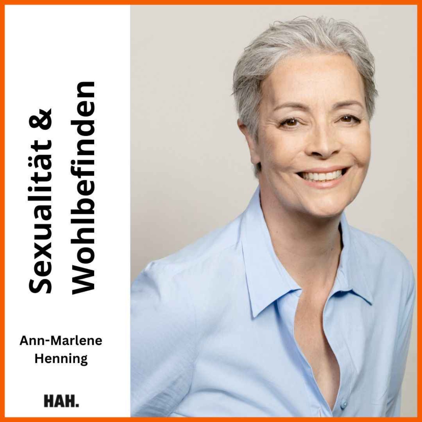 In Verbindung sein: So verstehst du deine Sexualität – mit Ann-Marlene Henning (Co-Host von Ach, komm! - der Sex-Podcast) | HAH #43