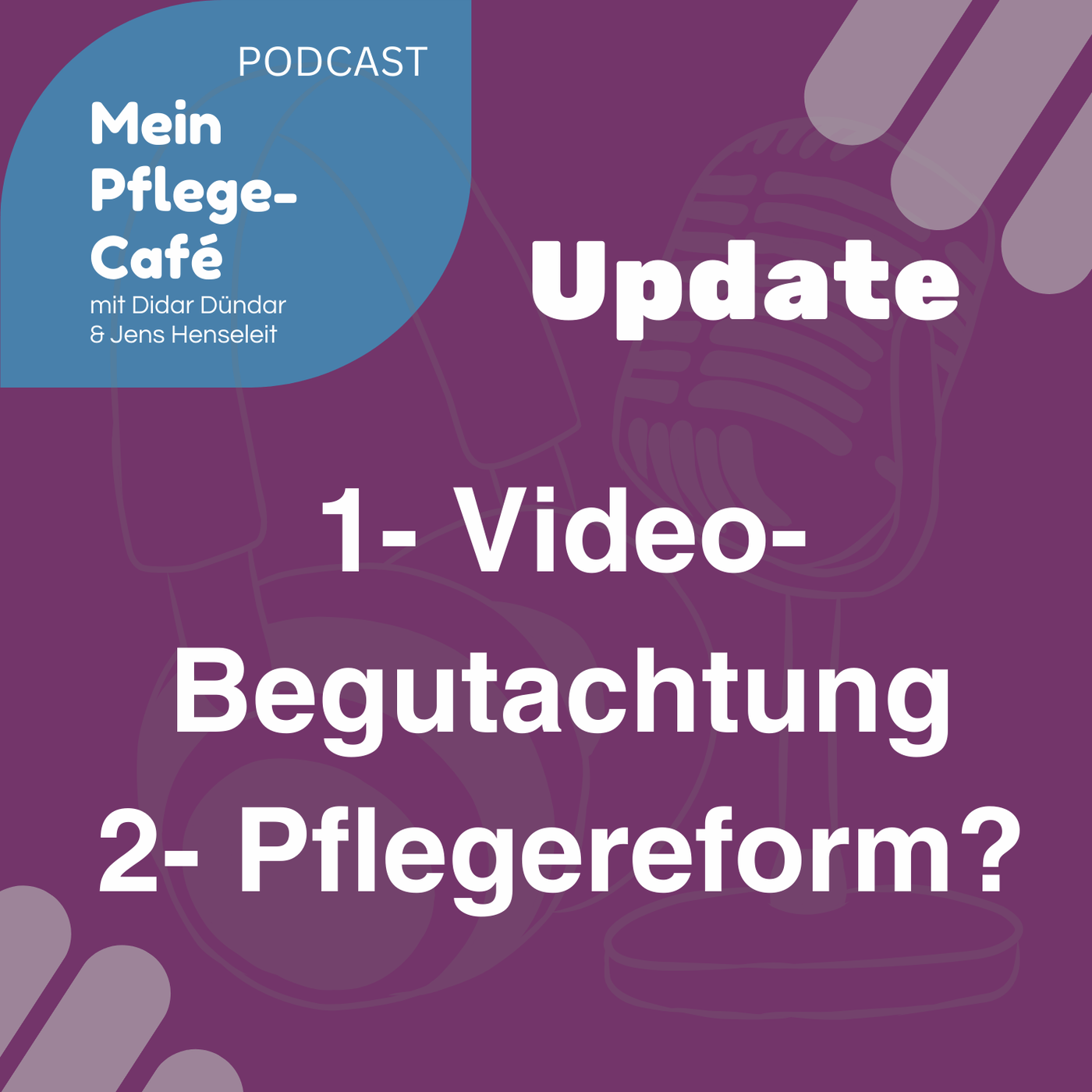 88 - MD Video-Begutachtung & Pflegereform - Ein kurzer Einblick 13.10.24