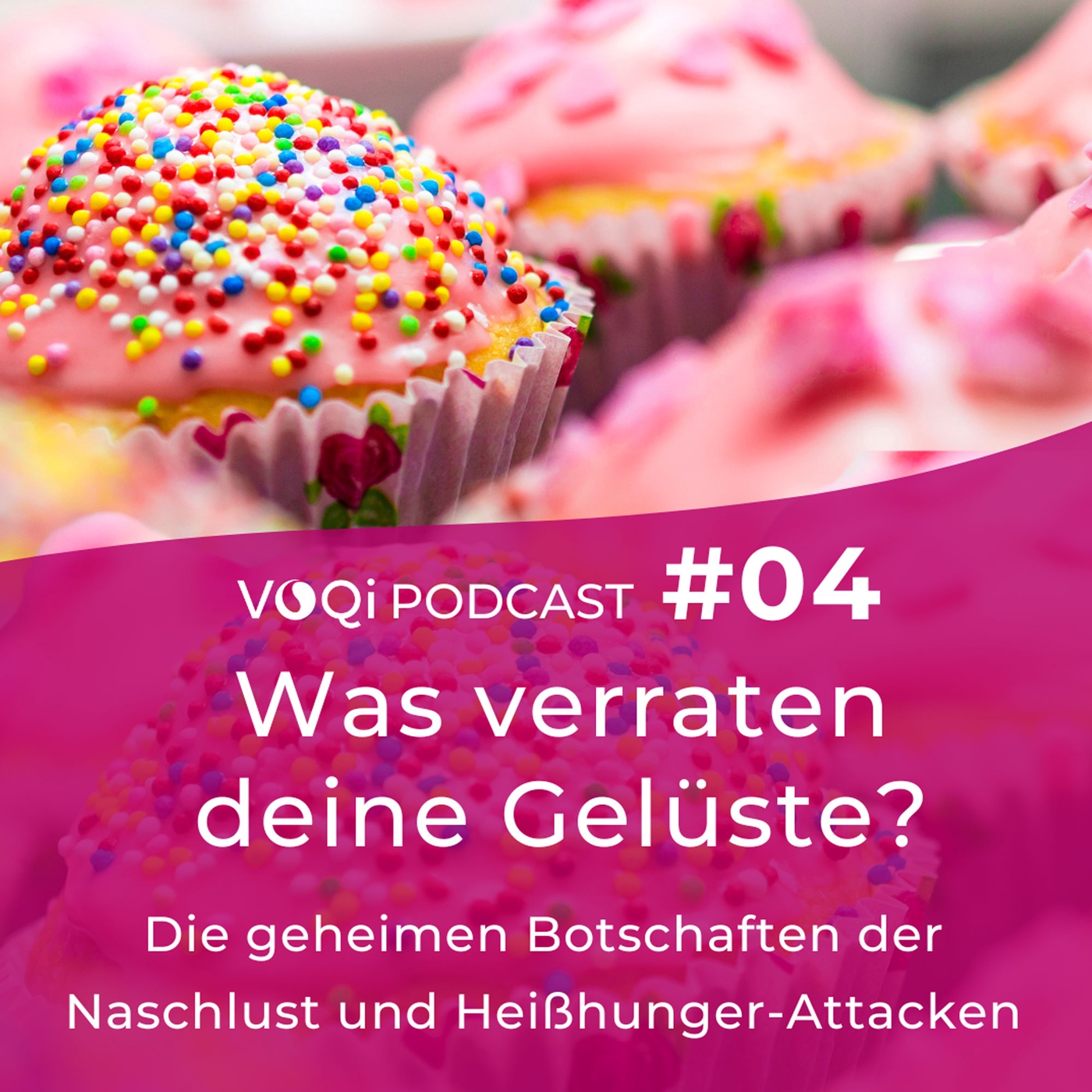 Was verraten deine Gelüste? – VOQi PODCAST #4