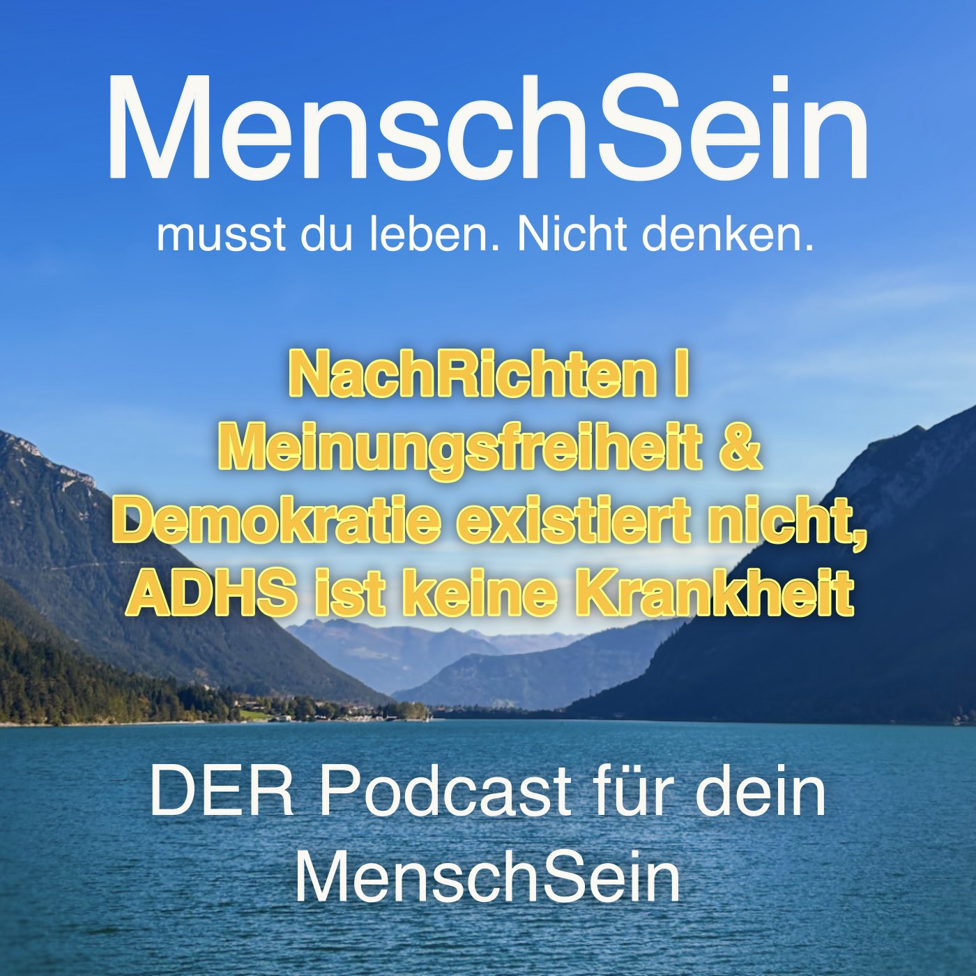 NachRichten | Demokratischer Staat & MeinungsFreiheit existiert nicht und ADHS ist keineKrankheit.