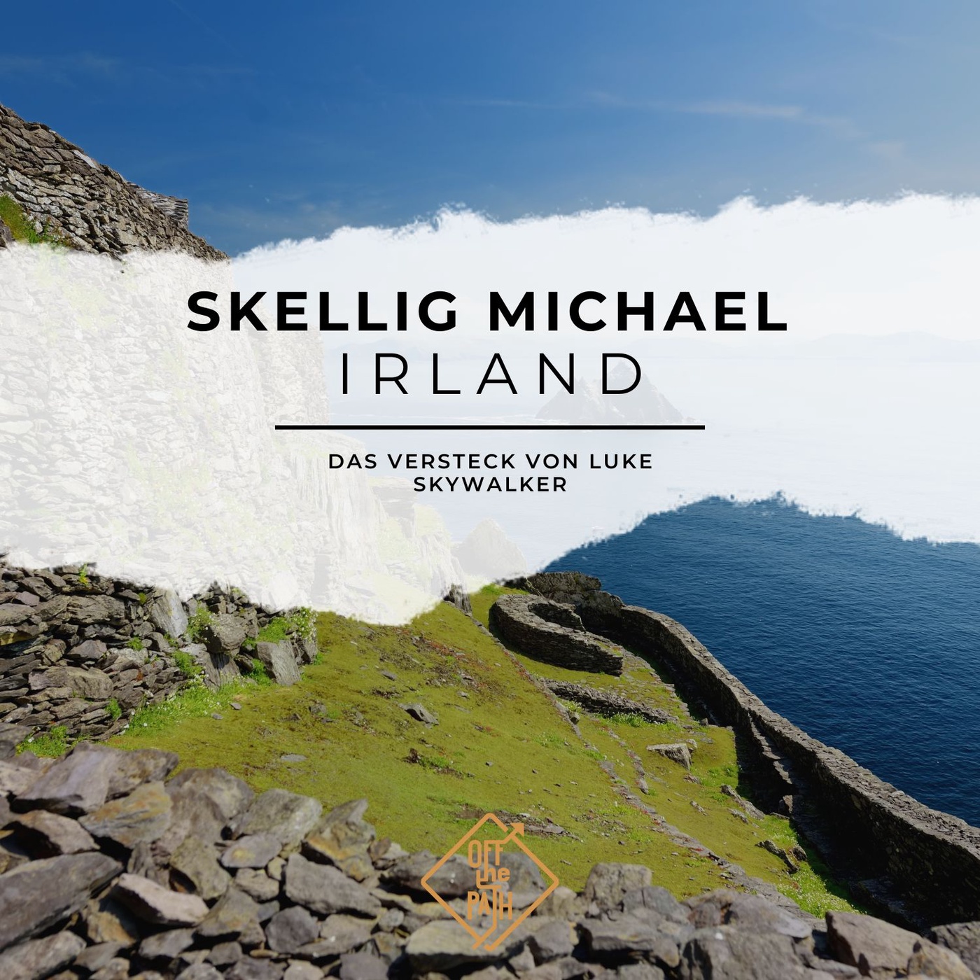 Das Versteck von Luke Skywalker: Eine Reise nach Skellig Michael, Irland