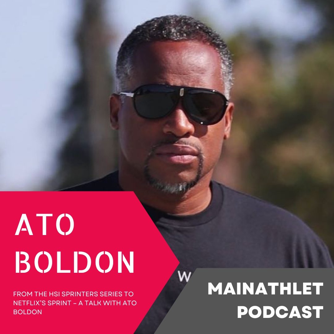 Ep.320 – From the HSI Sprinters Series to Netflix’s Sprint – A Talk with Ato Boldon