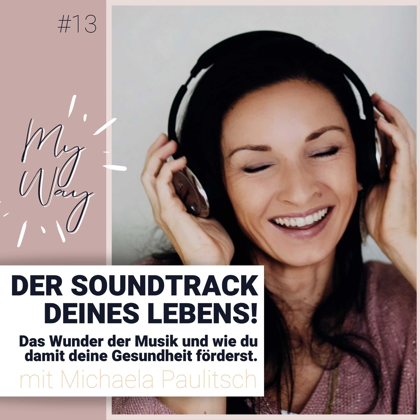 #13 Der Soundtrack deines Lebens. Das Wunder von Musik und wie du damit deine Gesundheit förderst.