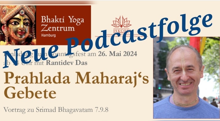 Prahlada Maharaja's Gebete – Vortrag zu Srimad Bhagavatam 7.9.8 von Rantidev Das