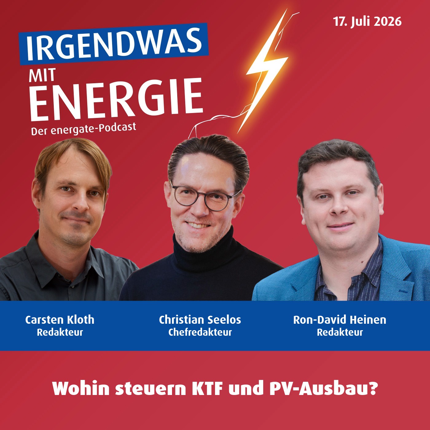 News-Update vom 17. Juli 2026 - Wohin steuern KTF und PV-Ausbau?