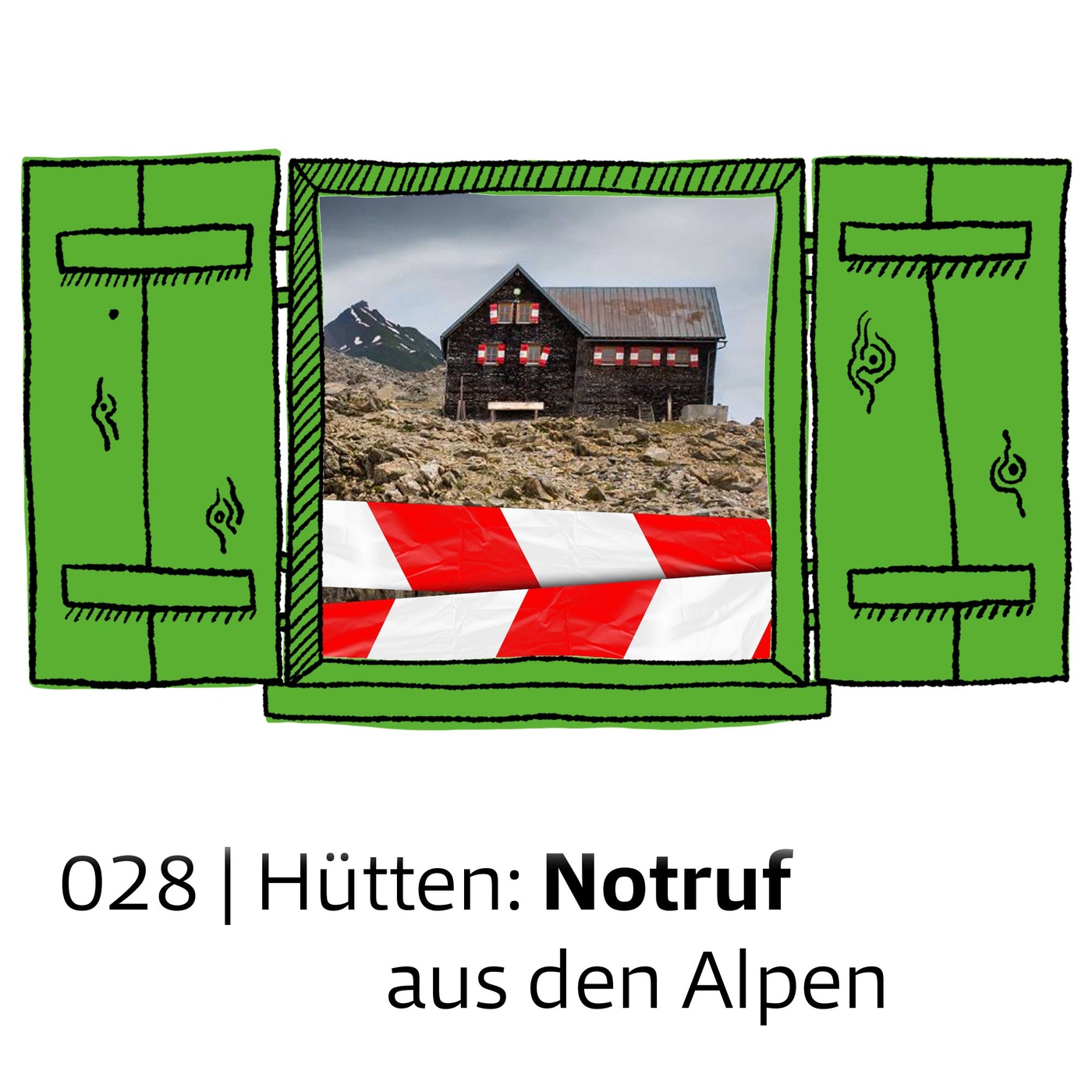 #028 Hütten: Notruf aus den Alpen