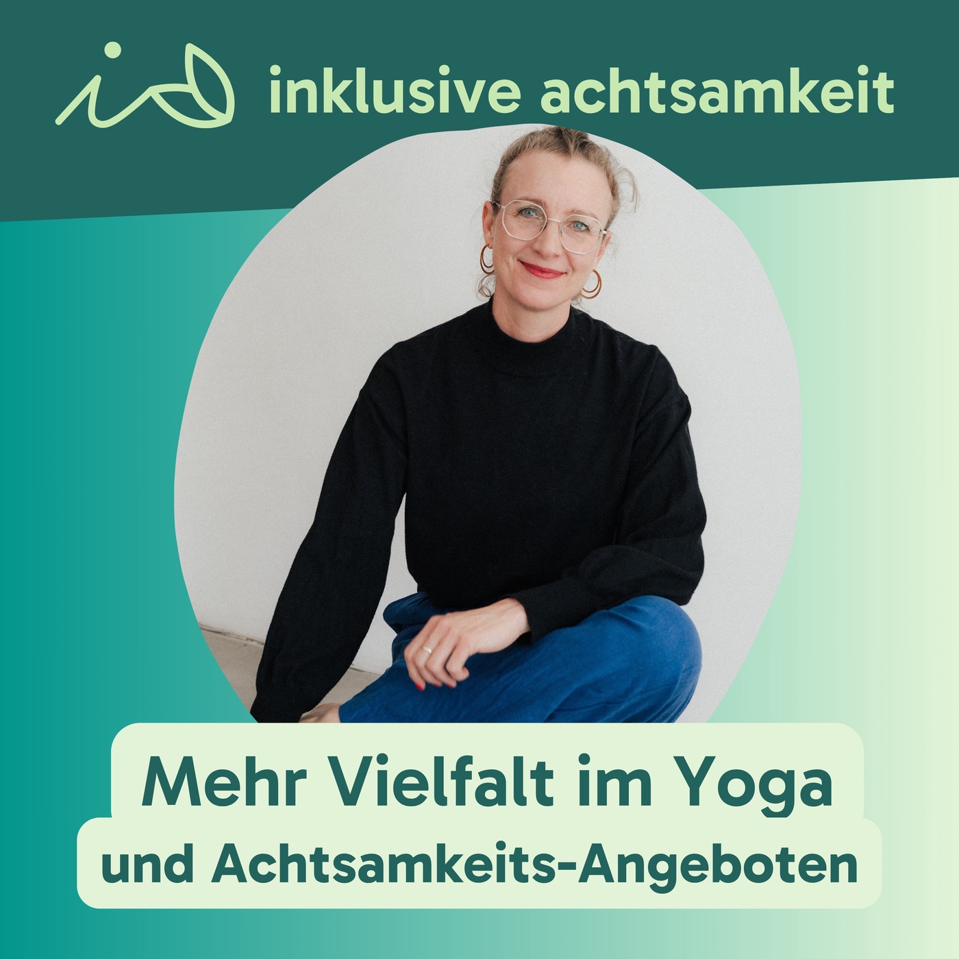 83 - Mehr Vielfalt im Yoga und Achtsamkeits-Angeboten - Interview mit Lea Scholtysik