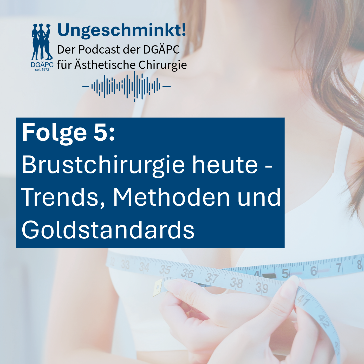 Folge 05: Brustchirurgie heute – Trends, Methoden und Goldstandards
