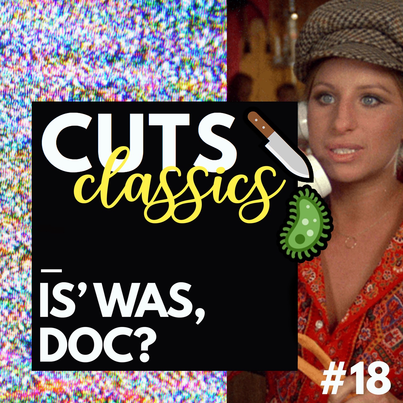 #18 Classics: Is' was, Doc?