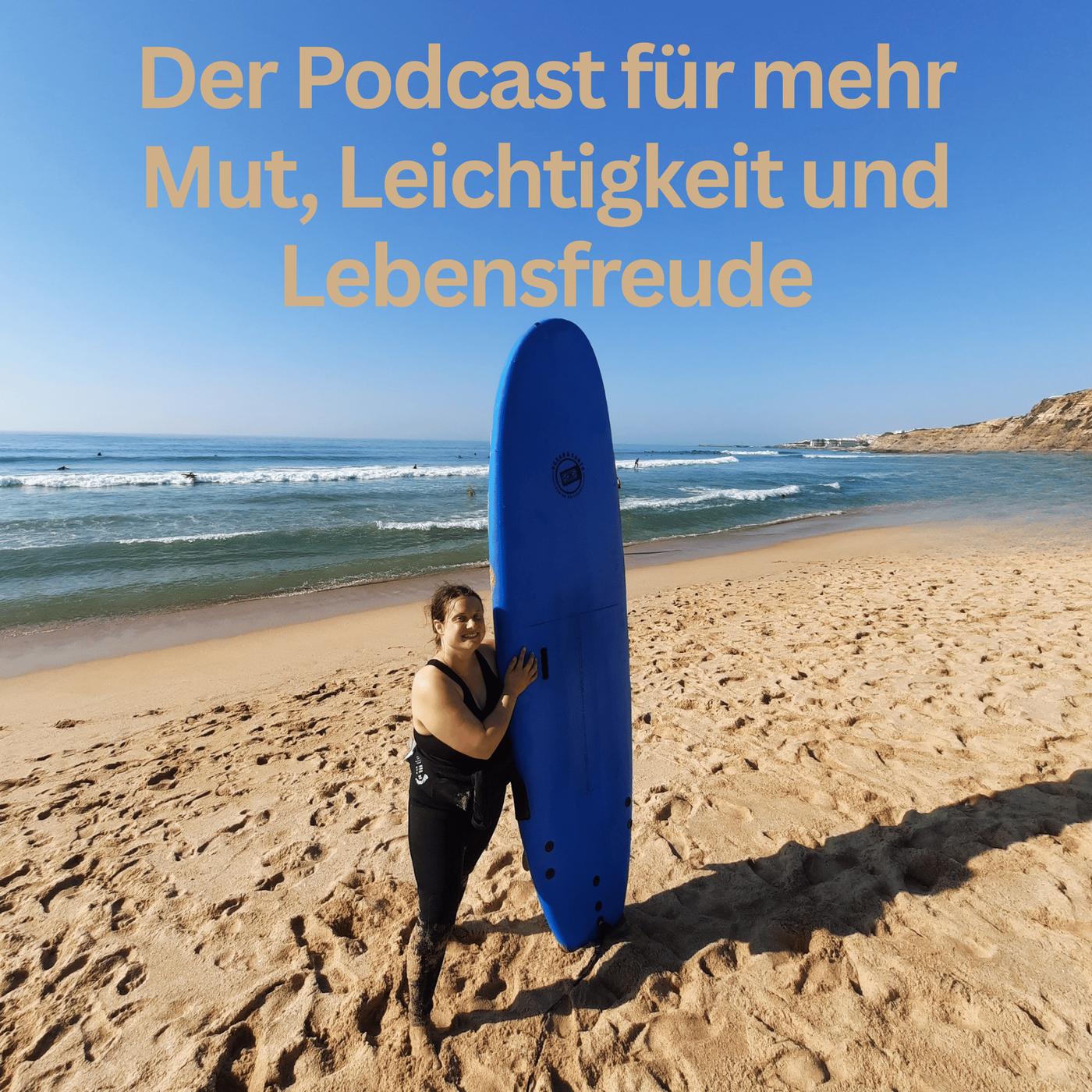 Der Podcast für mehr Mut, Leichtigkeit und Lebensfreude