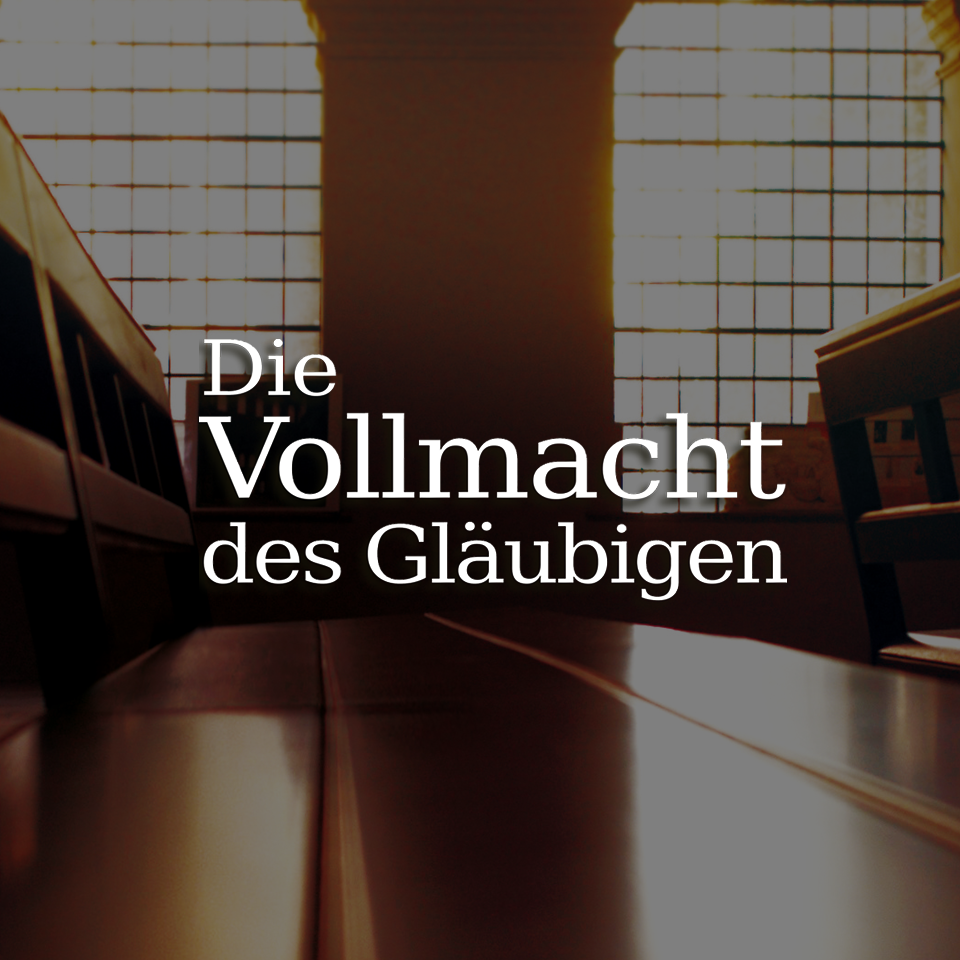 Die Vollmacht des Glaeubigen: Folge 12