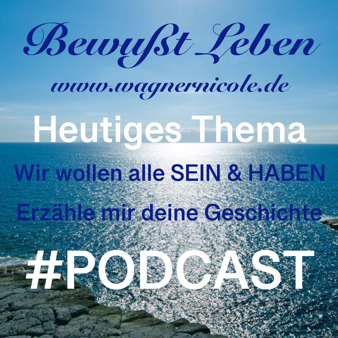 Wir wollen immer etwas SEIN und HABEN I Podcast #18