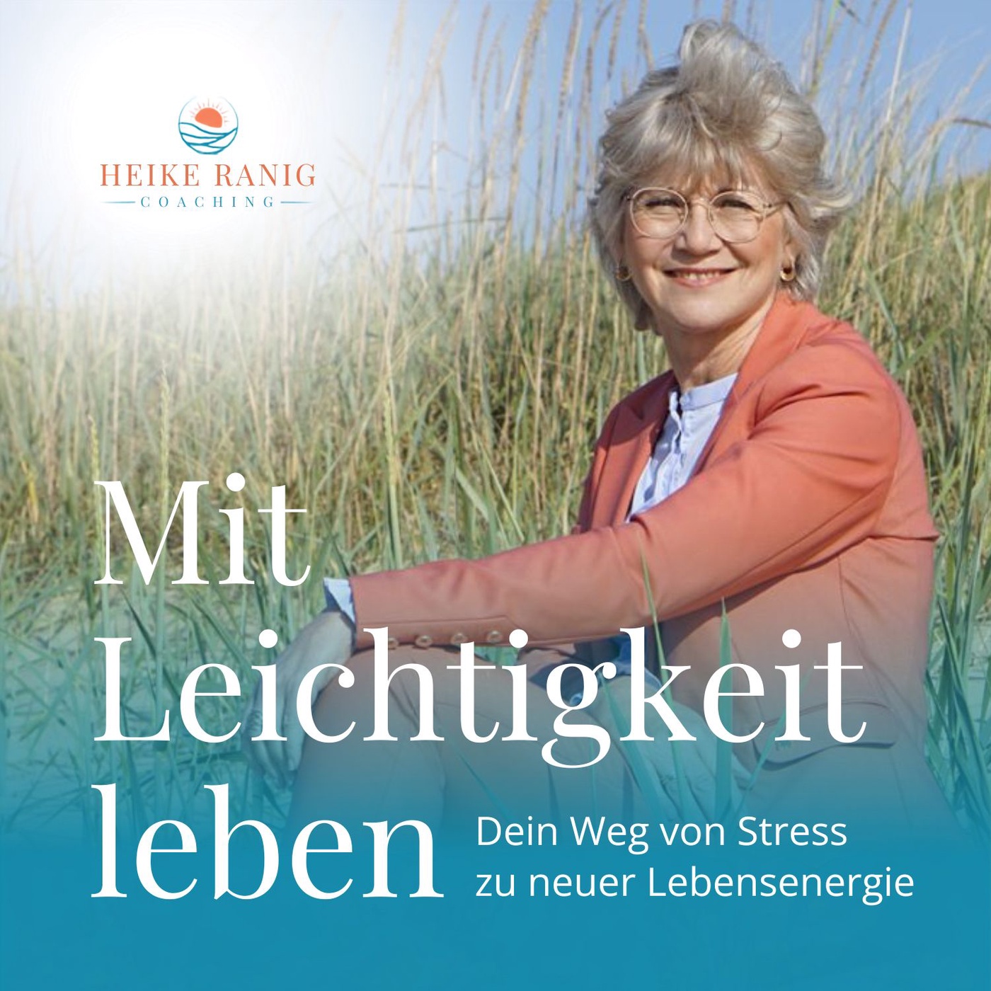 Mit Leichtigkeit leben - Dein Weg von Stress zu neuer Lebensenergie