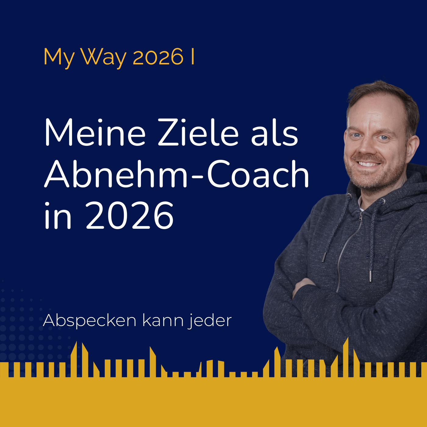 Podcast 432b - Meine Ziele als Abnehm-Coach in 2026 (My Way 2026 I)