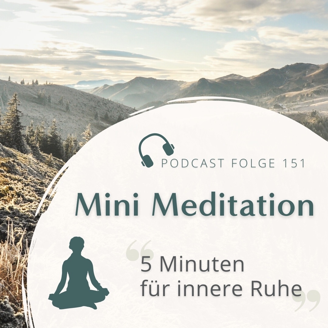 Meditation Nr. 151 // 5 Minuten für innere Ruhe