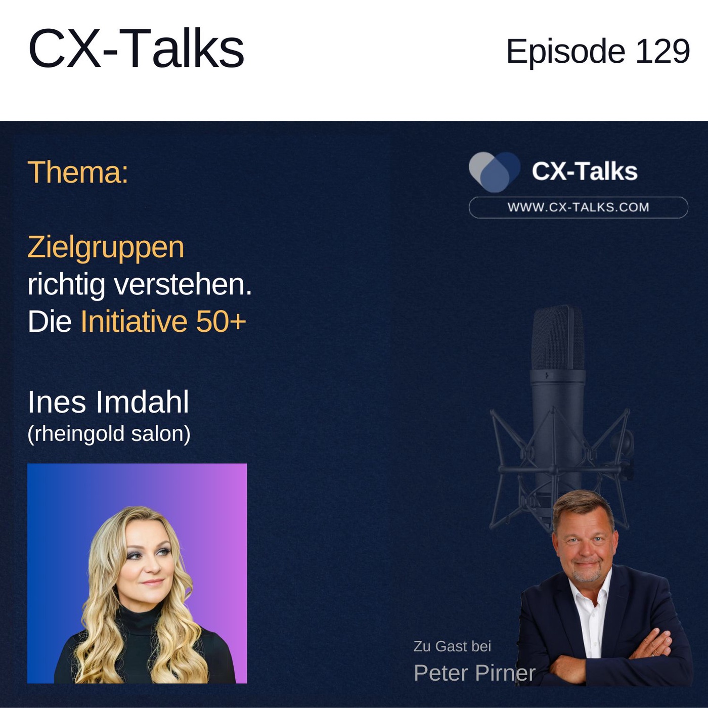 #129 Zielgruppen richtig verstehen. Die Initiative 50+. Ines Imdahl (rheingold salon) bei Peter Pirner