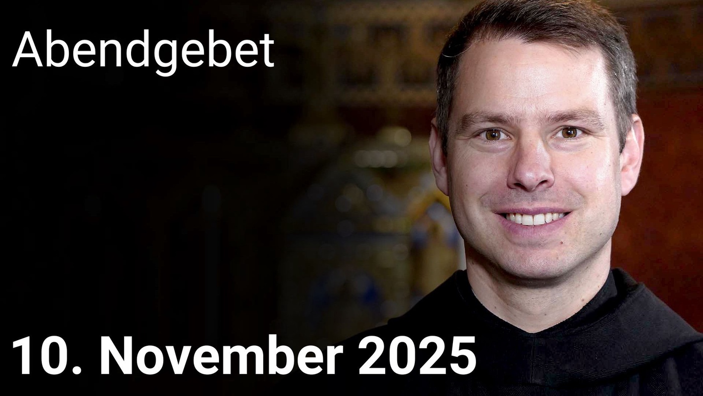 Abendgebet – 10. November 2025