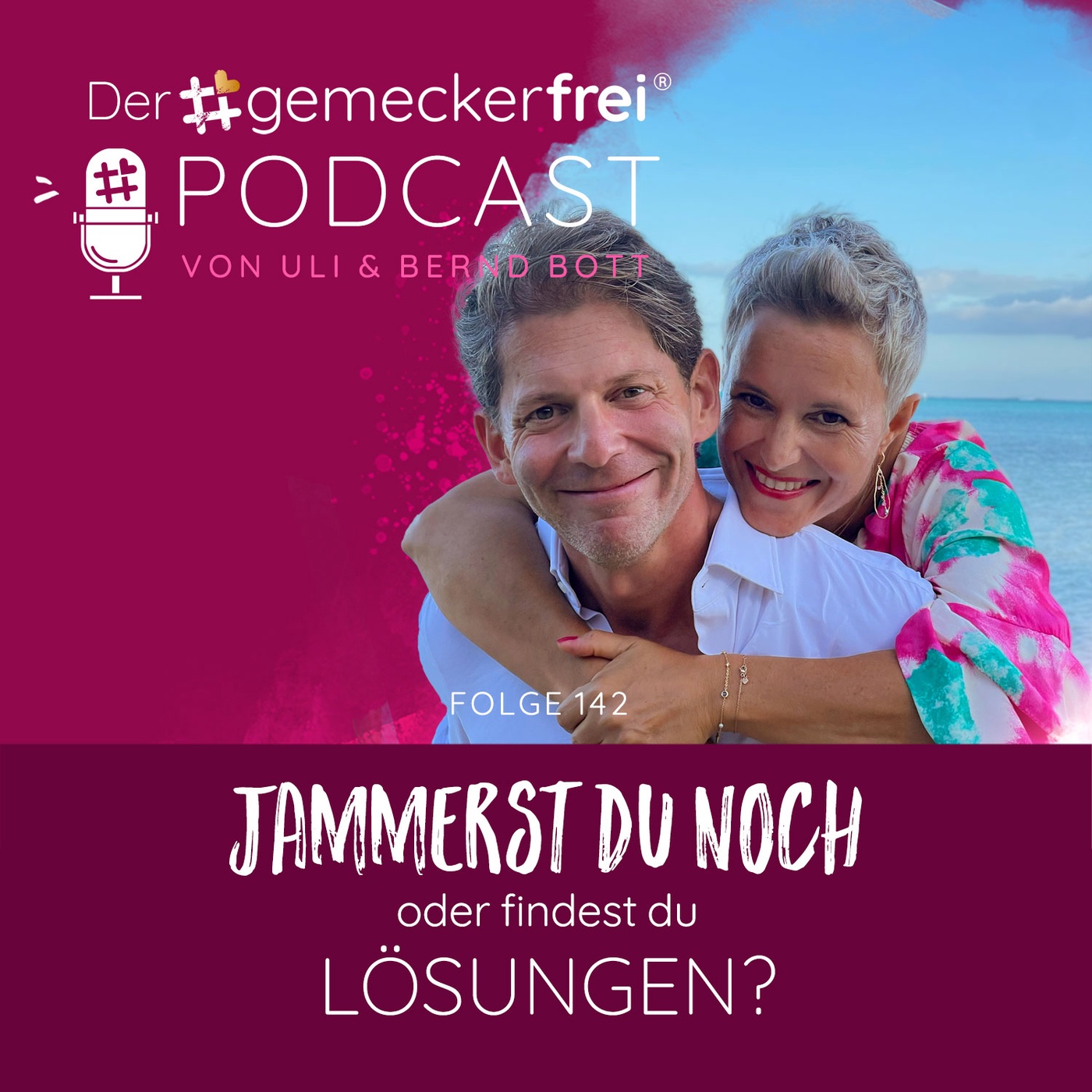 142 Jammerst du (noch) oder lebst du schon?