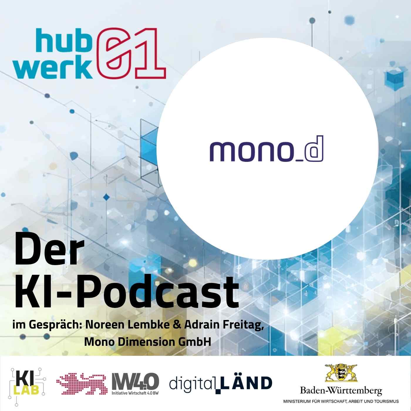 Folge 15: Adrian Freitag und Noreen Lembke (Mono Dimension GmbH) – KI im kreativen Prozess