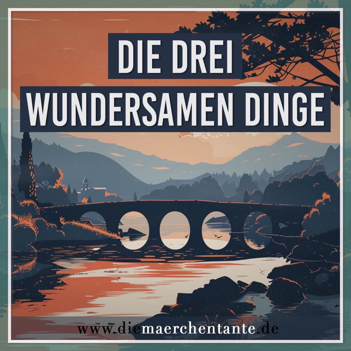 Die drei wundersamen Dinge