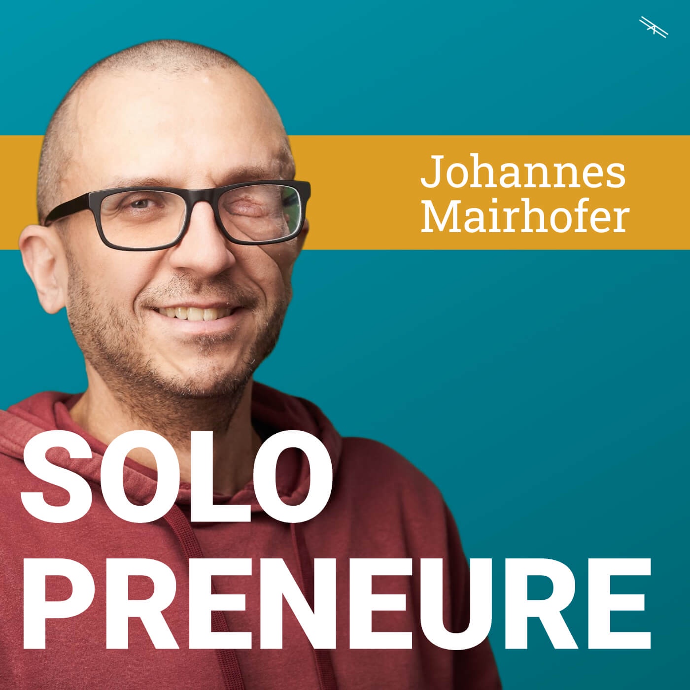 #64 Erfolgreich als Solopreneur mit Johannes Mairhofer