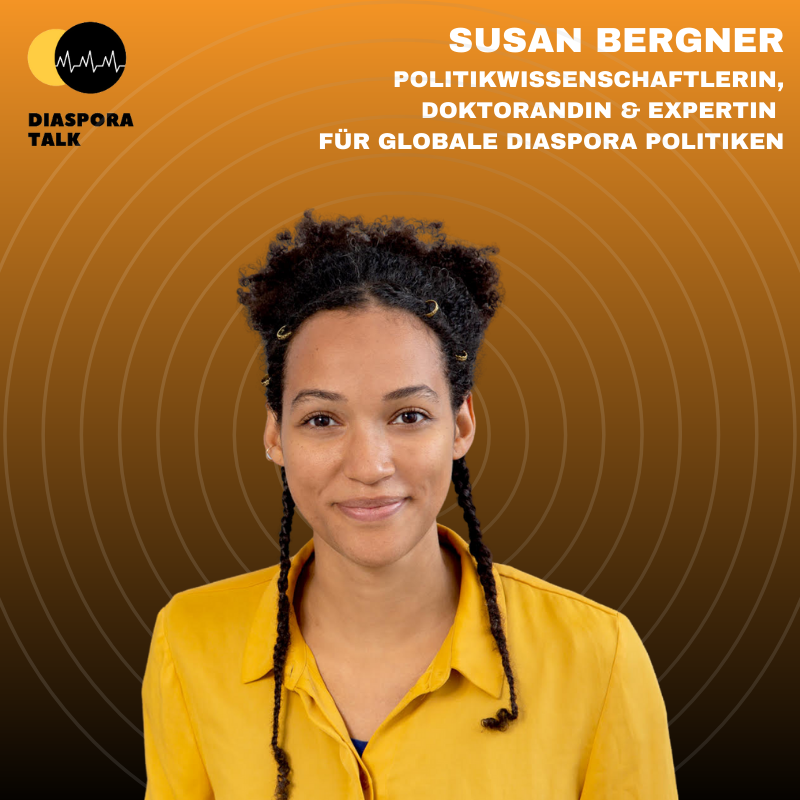 #32 mit Susan Bergner, Expertin für Globale Diaspora Politiken