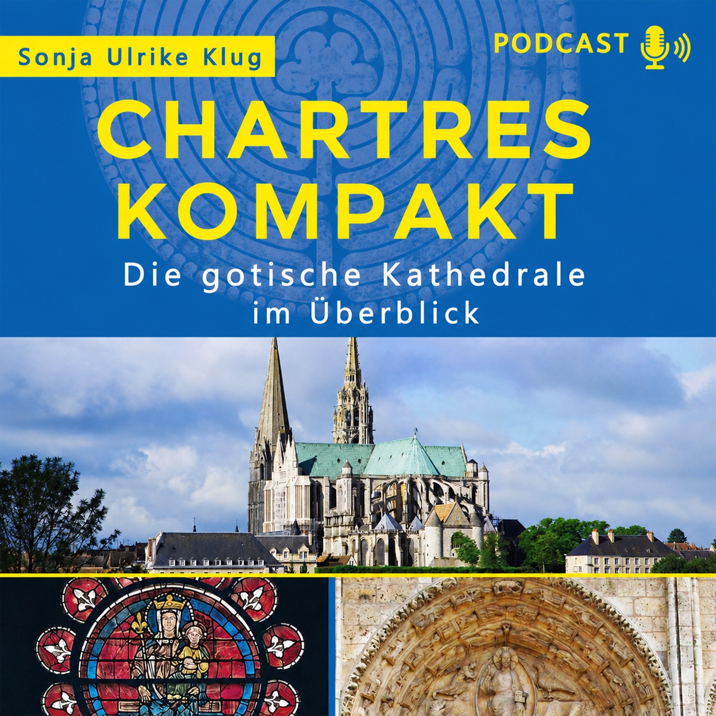 Die Kathedrale von Chartres - Verborgene Botschaften der Gotik