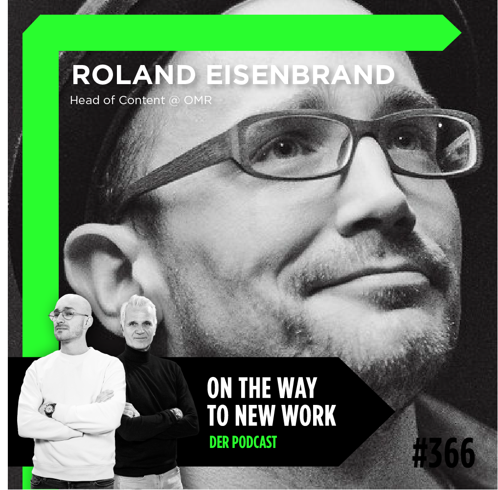 #366 Roland Eisenbrand | Editor-in-Chief OMR Daily & Head of Content OMR Festival