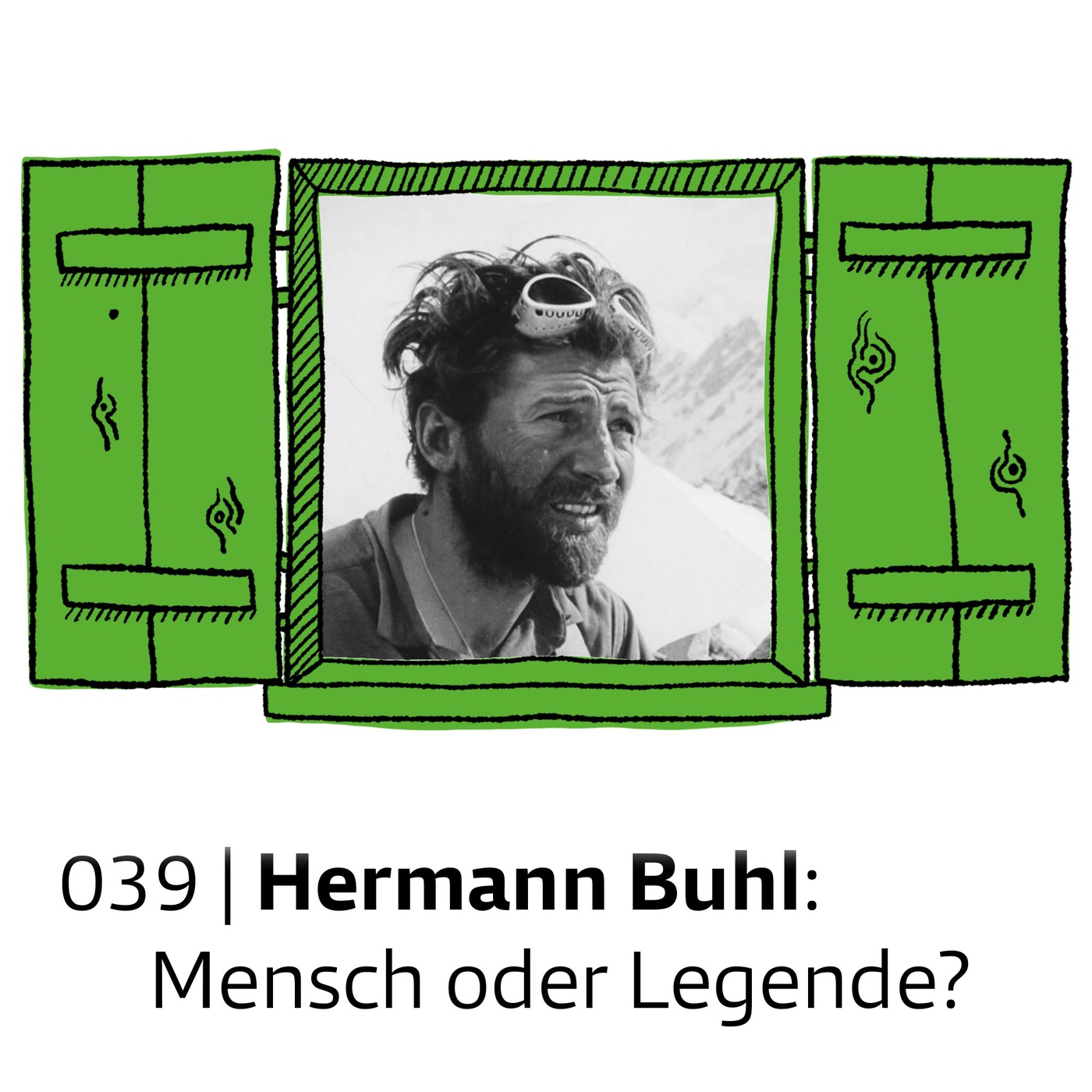 #039 Hermann Buhl: Mensch oder Legende? | feature