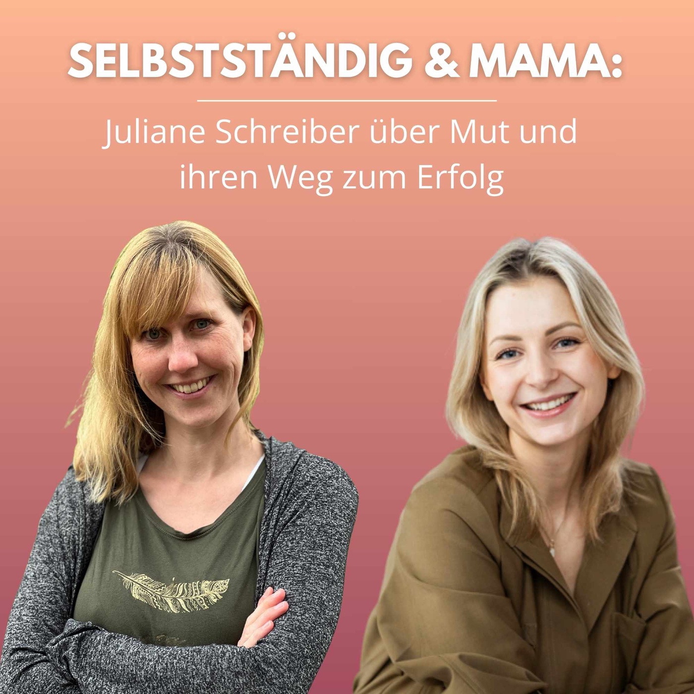 Selbständig & Mama: Juliane Schreiber über Mut und ihren Weg zum Erfolg