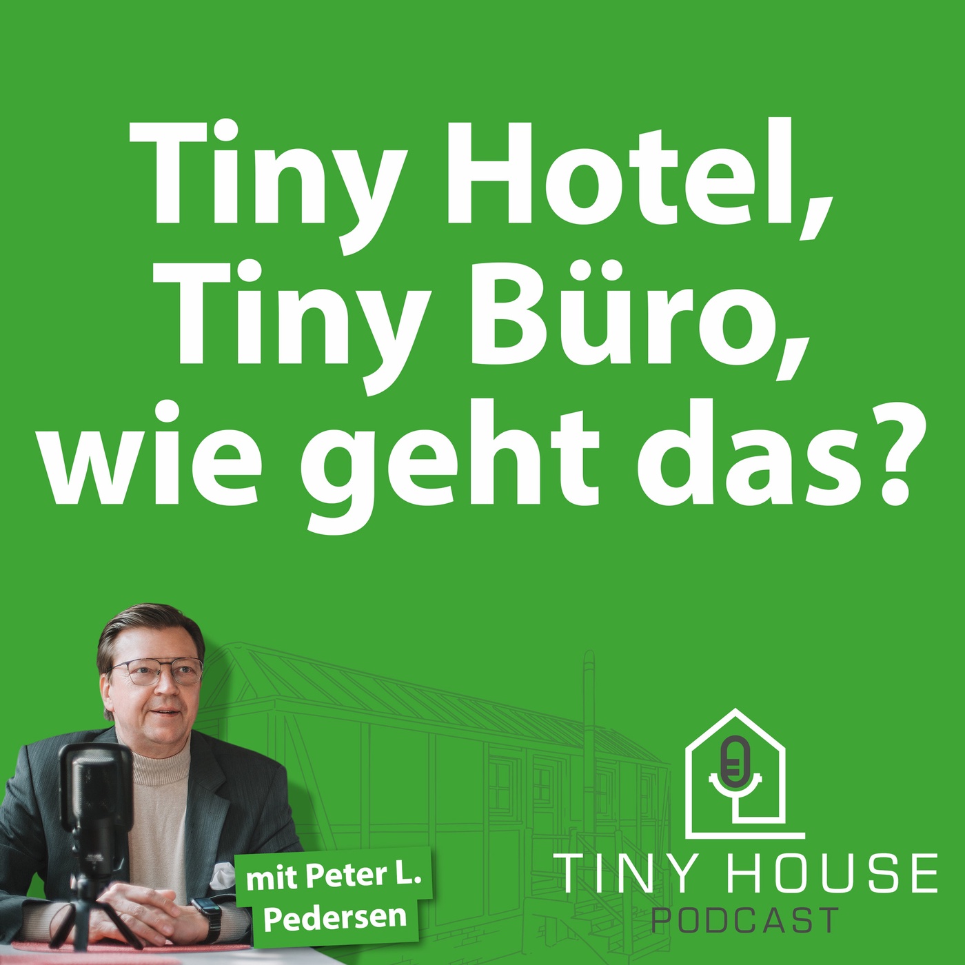 Folge 42: Tiny Hotel und Tiny Büro – was ist das?